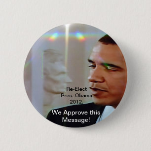 Chapa Redonda De 5 Cm Reelija Pres. Obama 2012. Aprobamos este mensaje
