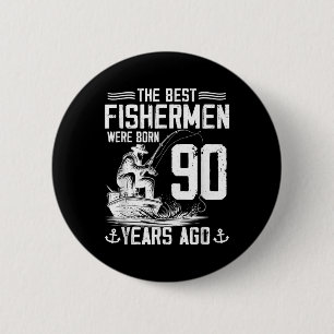 Chapa Redonda De 5 Cm Regalo de 90 años para hombres pescador cumpleaños