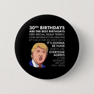 Chapa Redonda De 5 Cm Regalo de cumpleaños Gracioso Trump Cita Camisa Pa