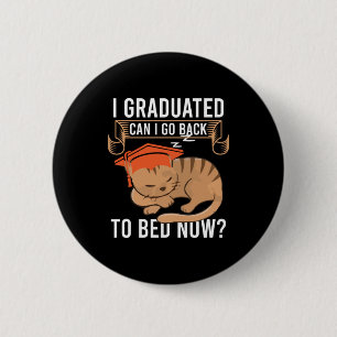 Chapa Redonda De 5 Cm Regalo de graduación Me Gradué ¿Puedo Volver?