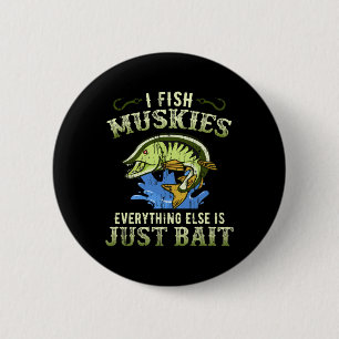 Chapa Redonda De 5 Cm Regalo de pesca de muskellón Camiseta de muskellón