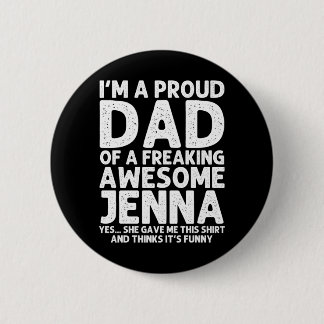 Chapa Redonda De 5 Cm Regalo del padre de Jenna Día del padre divertido 