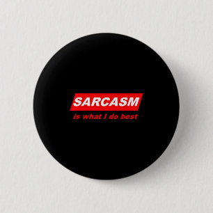 Chapa Redonda De 5 Cm Regalo Divertido Sarcástico El Sarcasmo Es Lo Que 