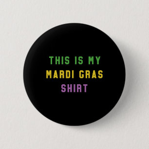 Chapa Redonda De 5 Cm Regalo único de fiesta divertida de Mardi Gras de