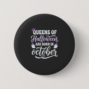 Chapa Redonda De 5 Cm Reinas de Halloween Nacidas en Octubre Cumpleaños