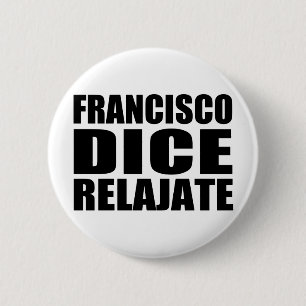 Chapa Redonda De 5 Cm Relajate de los dados de Franciso
