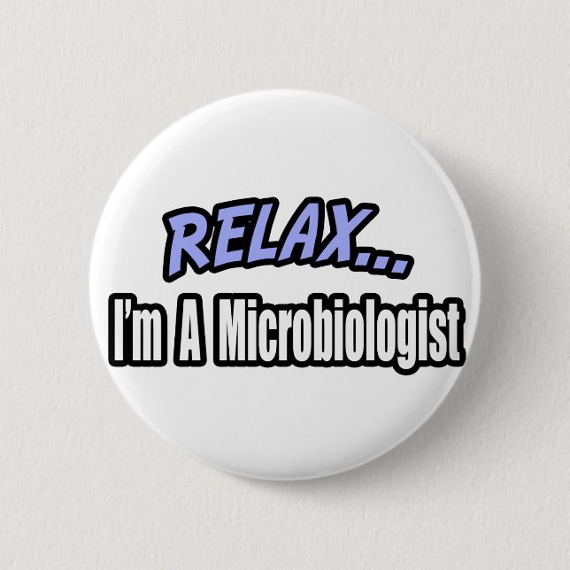 Chapa Redonda De 5 Cm Relájate, soy microbiólogo (Anverso)