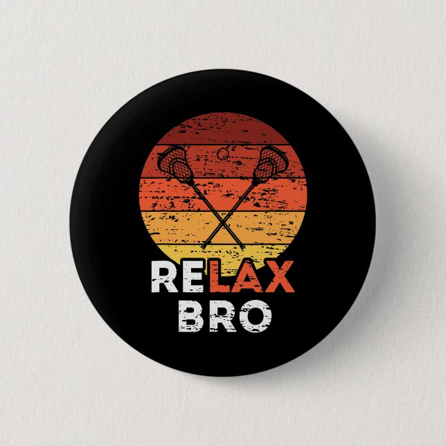 Chapa Redonda De 5 Cm Relax Bro - Lacrosse (Anverso)