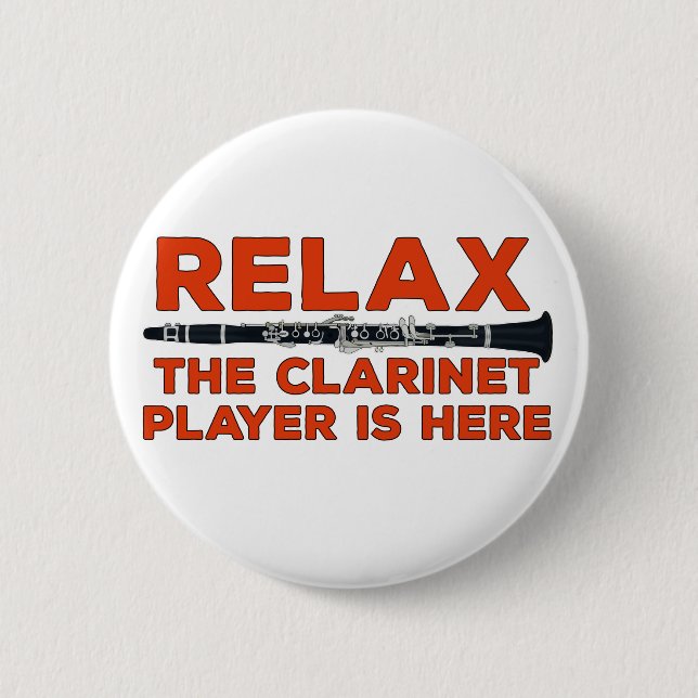 Chapa Redonda De 5 Cm Relax The Clarinet Player is Here (Anverso)