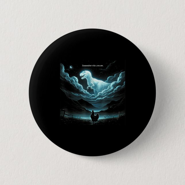 Chapa Redonda De 5 Cm Remember Who You Are Chicken, Funny Evolution Joke (Anverso)