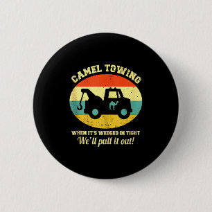 Chapa Redonda De 5 Cm Remolque de camello Retro humor adulto Dicho diver