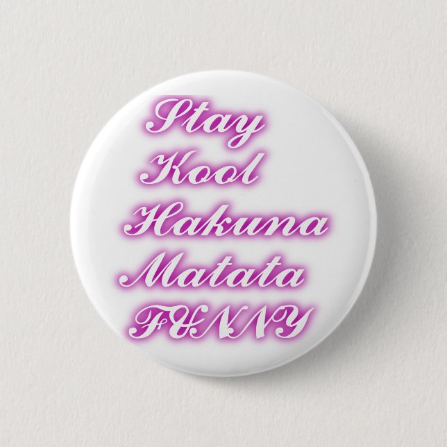 Chapa Redonda De 5 Cm Reproducir Guay Hakuna Matata .png (Anverso)
