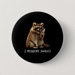 Chapa Redonda De 5 Cm Requieren snacks mapache divertido meme animal hom