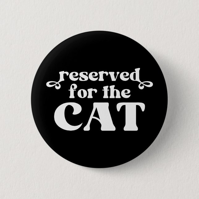 Chapa Redonda De 5 Cm Reservado Para El Gato (Anverso)