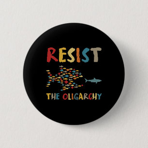 Chapa Redonda De 5 Cm Resiste a la Oligarquía Pez Divertido Anti-trump J