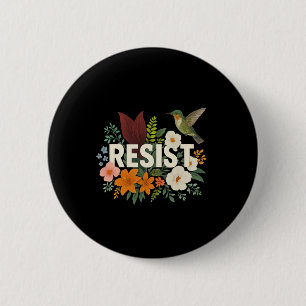 Chapa Redonda De 5 Cm Resistir la protesta política floral contra Trump
