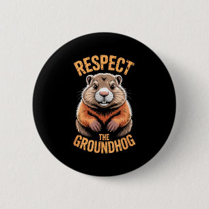 Chapa Redonda De 5 Cm Respetar la marmota divertida Punxsutawney Phil Ho