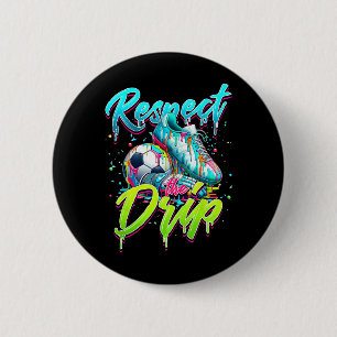 Chapa Redonda De 5 Cm Respeto El Drip Fútbol Helado Drip Drip Con Drogk
