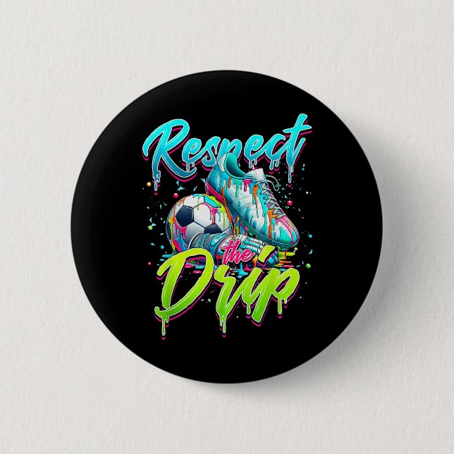Chapa Redonda De 5 Cm Respeto El Drip Fútbol Helado Drip Drip Con Drogk (Anverso)