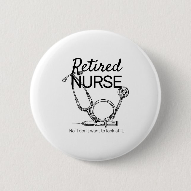 Chapa Redonda De 5 Cm Retired Nurse Funny Nursing Retirement  (Anverso)