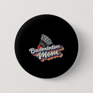 Chapa Redonda De 5 Cm Retro Badminton Mom Funny Vintage Badminton Mom Mo