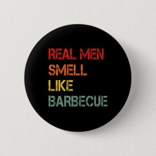 Chapa Redonda De 5 Cm Retro Bbq Los Hombres Reales Huelen Como Humo De B