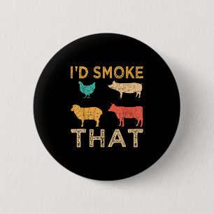 Chapa Redonda De 5 Cm Retro Bbq Me Fumaría Esa Barbacoa Divertida Camise