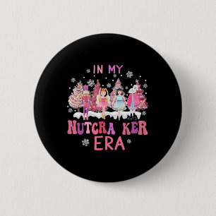 Chapa Redonda De 5 Cm Retro En Mi Nutcracker Mom Era Navidades Nutcracke