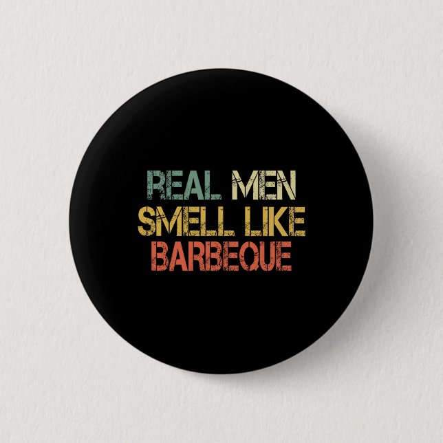 Chapa Redonda De 5 Cm Retro Funny Bbq Grilling Real Men Smell Like Byrbe (Anverso)