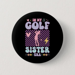 Chapa Redonda De 5 Cm Retro Groovy En Mi Era De Hermana De Golf Amante D