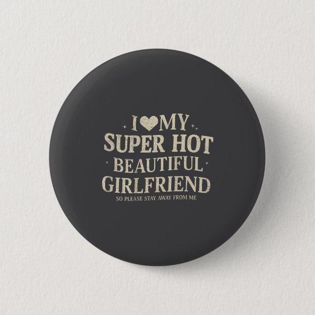 Chapa Redonda De 5 Cm Retro I Love My Super Hot Beautiful Girlfriend Val (Anverso)
