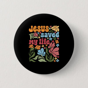 Chapa Redonda De 5 Cm Retro Jesucristo Salvó Mi Vida Floral De Boho Chri