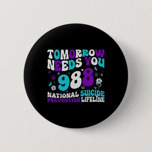 Chapa Redonda De 5 Cm Retro Mañana Te Necesita 988 Ley De Prevención Del