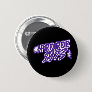 Chapa Redonda De 5 Cm Retro Pro Roe 1973 mujer derechos roe v wade But