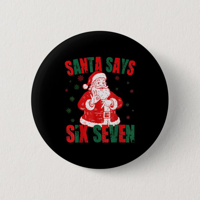 Chapa Redonda De 5 Cm Retro Santa Dice Seis Siete 67 Meme Navidad  (Anverso)