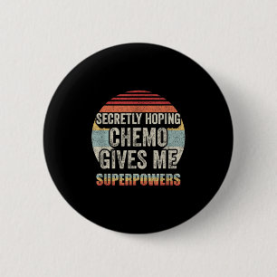 Chapa Redonda De 5 Cm Retro Vintage secretamente esperando que Chemo me 