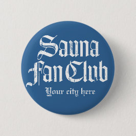 Chapa Redonda De 5 Cm Rev Button Template del club de fans de la sauna