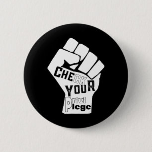 Chapa Redonda De 5 Cm Revisa Tu Lucha Privilegiada Por Igualdad Negro En