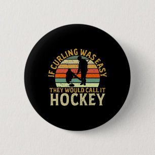 Chapa Redonda De 5 Cm Rizador Si el Curling Fuera Fácil Hockey Deportes