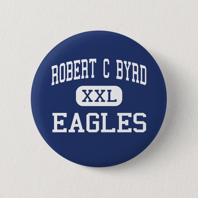 Chapa Redonda De 5 Cm Roberto C Byrd - Eagles - altos - Clarksburg (Anverso)