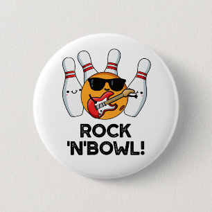 Chapa Redonda De 5 Cm Rock And Bowl Funny Bowling Pun