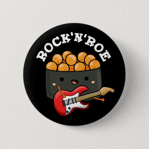 Chapa Redonda De 5 Cm Rock And Roe Funny Sushi Rock And Roll Pun Darl BG