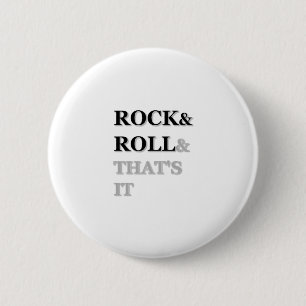 Chapa Redonda De 5 Cm Rock and Roll y eso es todo