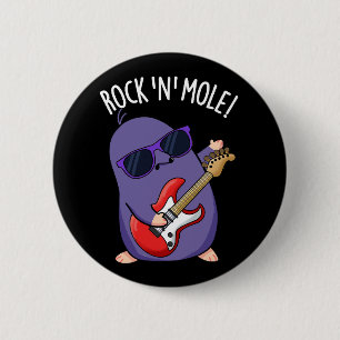 Chapa Redonda De 5 Cm Rock N Mole Gracioso Animal Pun Dark BG