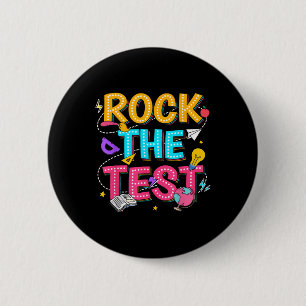 Chapa Redonda De 5 Cm Rock The Test Motivational Testing Day For Teacher