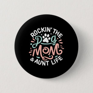 Chapa Redonda De 5 Cm Rockin' The Dog Mom Y Tía Life Perro Lover Mother