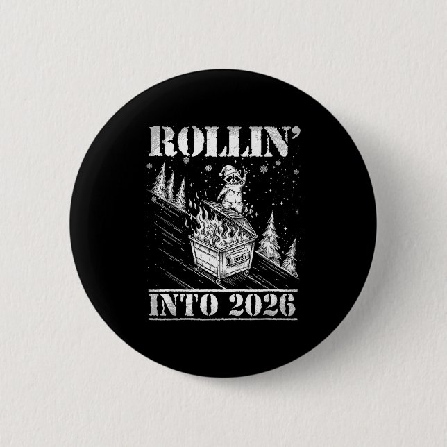 Chapa Redonda De 5 Cm Rollin' Into 2026 Funny Raccoon Dumpster Fire Art  (Anverso)