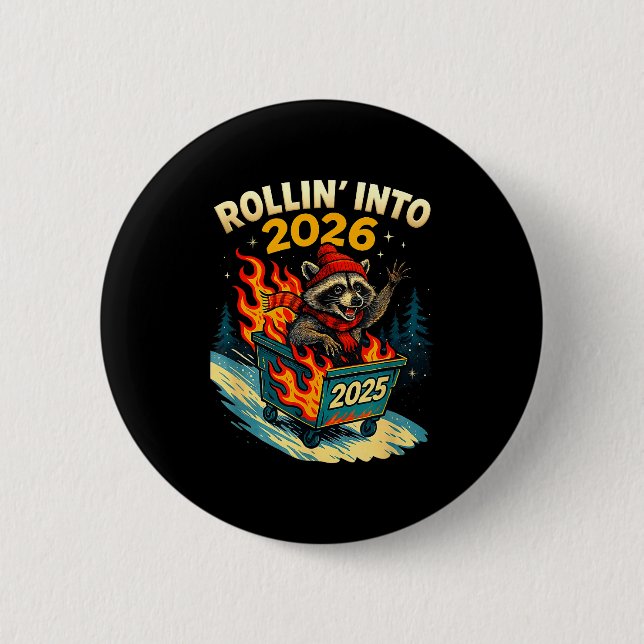 Chapa Redonda De 5 Cm Rollin Into 2026 Raccoon Funny Dumpster Fire 2025  (Anverso)