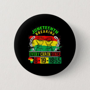 Chapa Redonda De 5 Cm Rompiendo Cada Cadena Desde 1865 Chicas Juneteenth