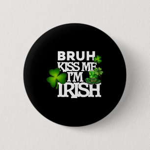 Chapa Redonda De 5 Cm Ropa de Bruh Bésame Soy Irlandés